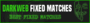 Dark Fixed Matches